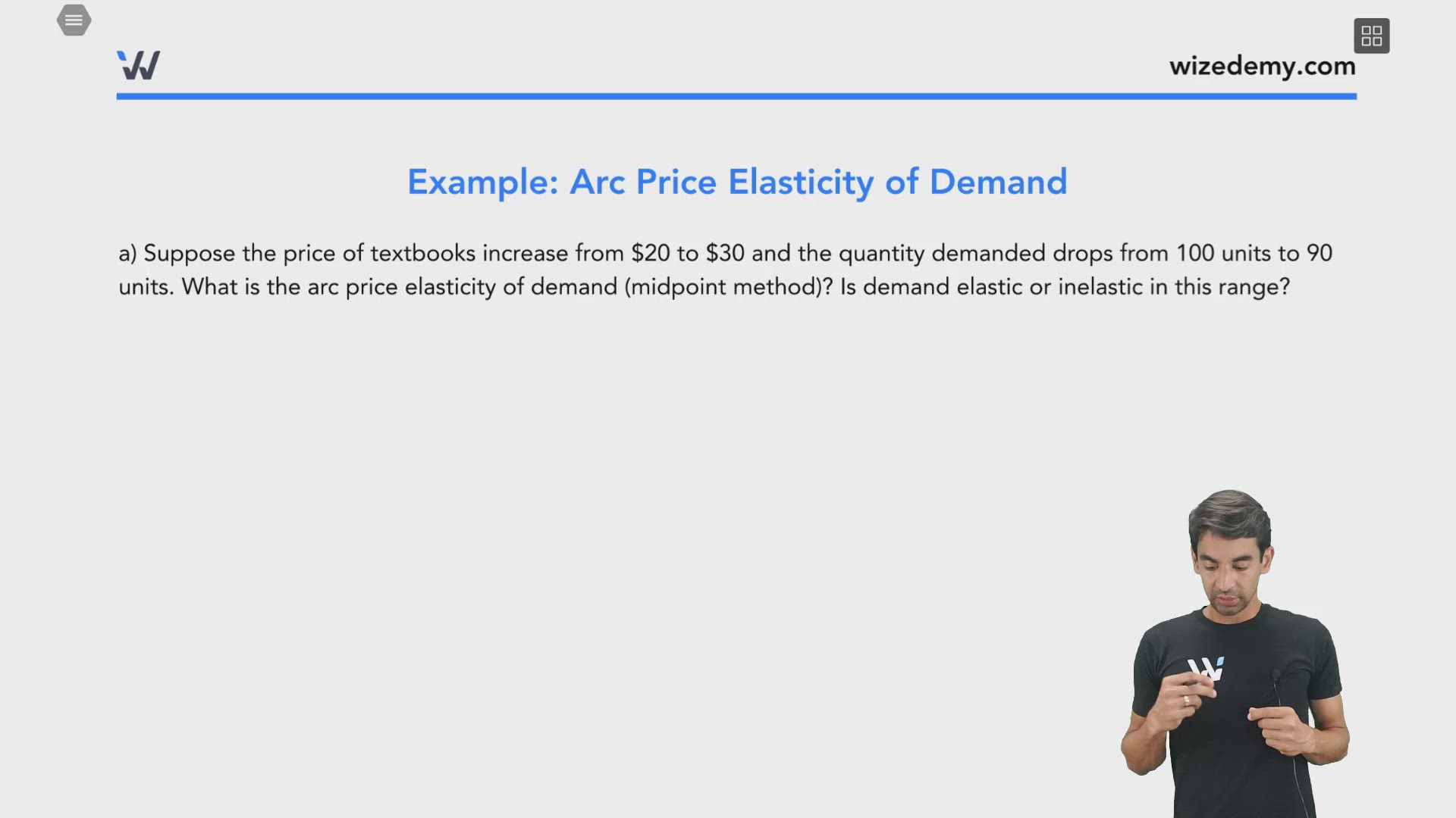 Arc Price Elasticity of Demand Wize University Microeconomics Textbook Wizeprep